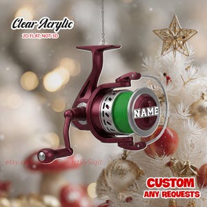 Fishing Reel Acrylic Christmas Ornament, Personalized Custom Name Fisherman Gift, Angler Xmas Decor, Holiday Tackle Keepsake