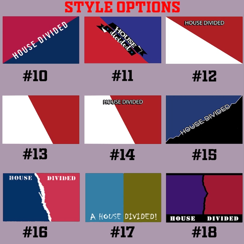 May include: A grid of 18 different flag designs with the text "HOUSE DIVIDED" in various styles and colors. The flags are numbered 10 through 18.