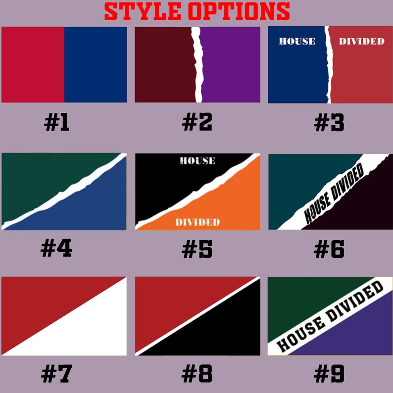May include: Nine different design options for a flag with the text "House Divided" on it. The flag designs feature various color combinations and layouts, including red, white, blue, green, black, purple, and orange.