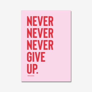 Never Give Up Wall Print, Digital Download, Retro Wall Art, Trendy Wall Art, Typography, Motivational Quote, Inspirational Quote, Pink
