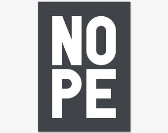 NOPE Wall Print, Digital Download, Retro Wall Art, Trendy Wall Art, Typography, Funny Print, Humorous Print, Black and White