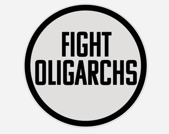 Naklejka na zderzak z magnesem na drzwi lodówki samochodowej FIGHT OLIGARCHS 3"x3" lub 4"x4" Trwała