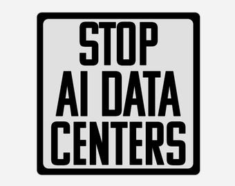 Magnes samochodowy STOP AI DATA Centers | Wyrazisty przekaz | Kwadratowy magnes 3"x3" lub 4"x4" | Magnes protestacyjny do samochodu, lodówki, szafki