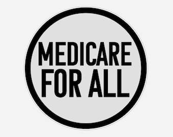 MEDICARE for ALL Car Fridge Door Magnet 3"x3" or 4"x4" Bumper Magnet Decal Durable Liberal Democrat