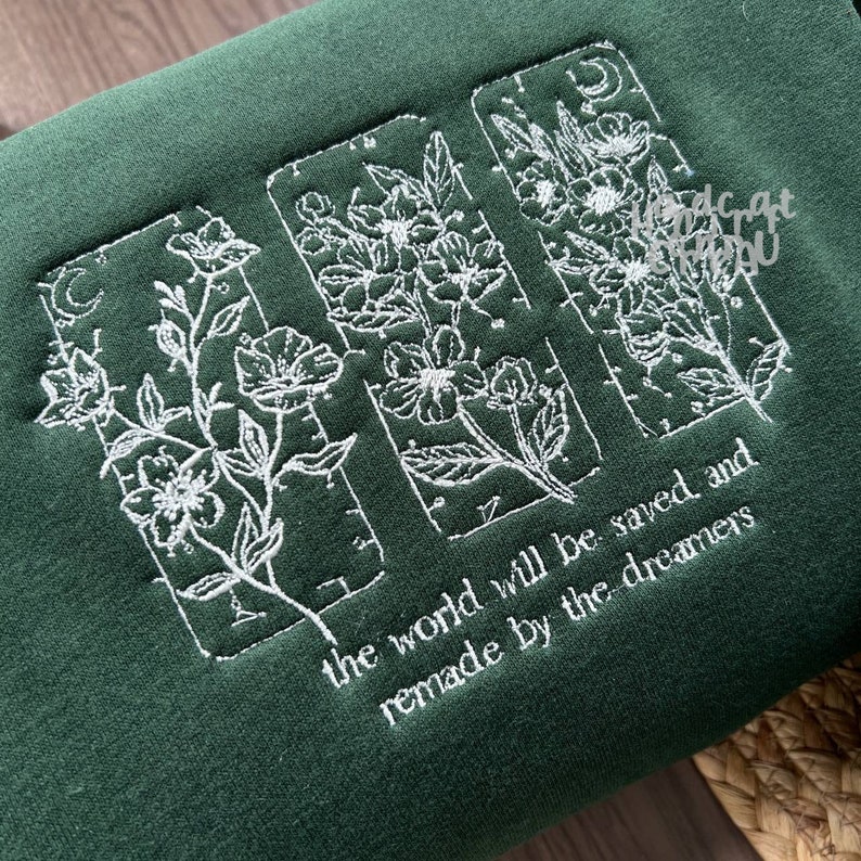 The World Will Be Saved And Remade By The Dreamers Embroidery, throne of glass sweatshirt, throne of glass embroidery, bookish sweatshirt image 4