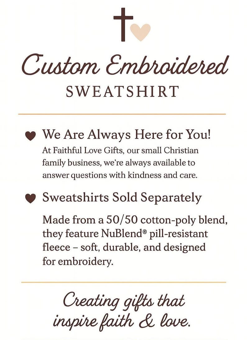 May include: Custom embroidered sweatshirt advertisement. The text includes "We Are Always Here for You!" and "Sweatshirts Sold Separately". The design features a cross and heart symbol, with the phrase "Creating gifts that inspire faith & love."
