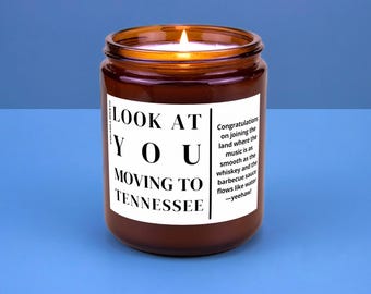 Tennessee Moving Gift for New Home Housewarming Gift Friend Family Moving Job New Life Hand-Poured Candle Look At You Moving To Tennessee
