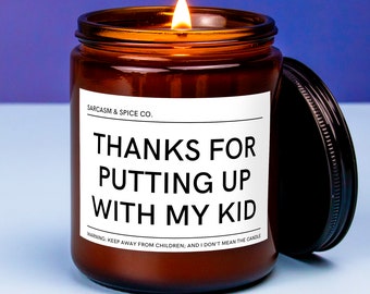 Gift for Teacher Day from Student Teacher Appreciation Gift Candle Best Educator Thank Your Present Thanks for Putting Up With My Kid