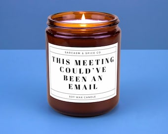 Sarcastic Office Candle for Coworkers Bosses and Anyone Who Loves Funny Work Gifts – This Meeting Could’ve Been an Email Candle