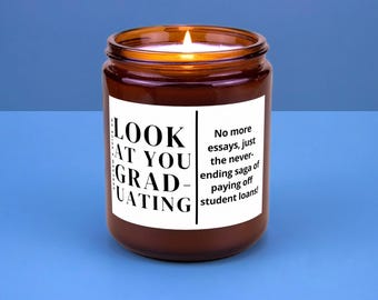Graduation Gift Bachelors Degree Masters Graduation Nursing School High College Grad Funny Grad Candle Look at You Graduating