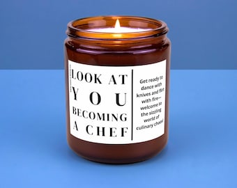Chef Gift Culinary School Graduation New Chef Grad Candle Culinary Student Hand Poured Soy Wax Candle Look at You Becoming a Chef