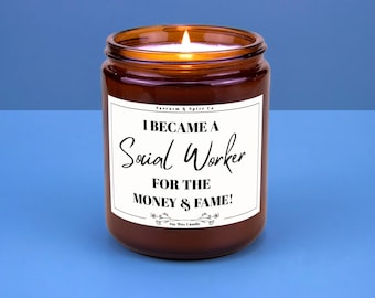 Funny Social Worker Gift for Coworkers Appreciation and MSW Graduation – I Became a Social Worker for the Money and Fame Candle