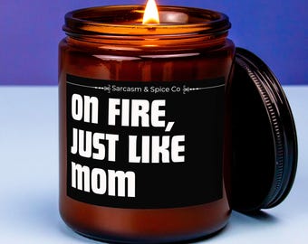 Mom Candle Mothers Day New Mom Gift Candle Grandmom Gift Mothers Birthday Baby Shower Pregnant Expecting On Fire, Just Like Mom