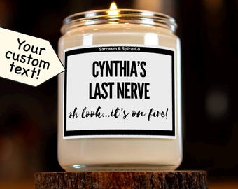 Cynthia's Last Nerve Candle Funny Personalized Custom Gift Custom Name Birthday Mother's Day Gift Bff Sister Work Bestie Hand-Poured Candle