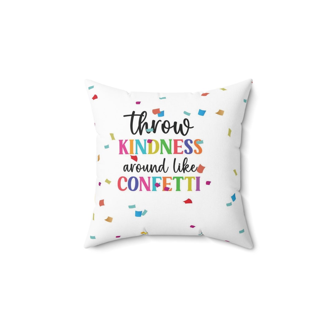 Throw Kindness Pillow Teacher Classroom Decor Educator Home Etsy
