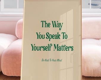 The Way You Speak To Yourself Matters, Positive Mindfulness Wall Art, Mental health Art Print, Aesthetic Quote Therapy Office Poster Beige