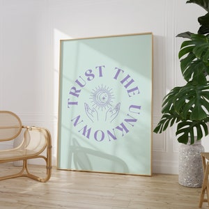Trust The Unkown Wall Art, Mindfulness Art Print, Positive Quote Affirmation Poster, Digital Download for Home Decor