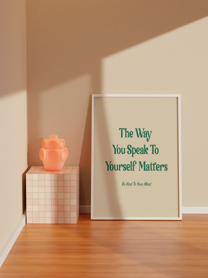 The Way You Speak to Yourself Matters, Positive Mindfulness Wall Art ...