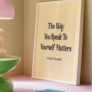 The Way You Speak to Yourself Matters, Positive Mindfulness Wall Art ...