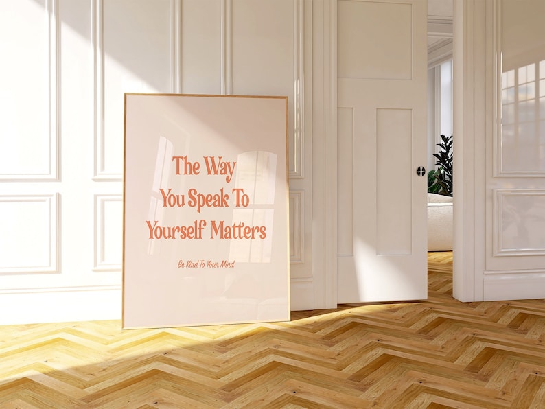 The Way You Speak to Yourself Matters, Positive Mindfulness Wall Art ...