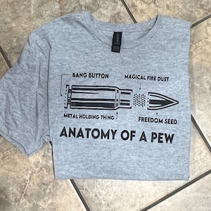 Anatomy of a Pew T-Shirt | Second Amendment Supporter Gift