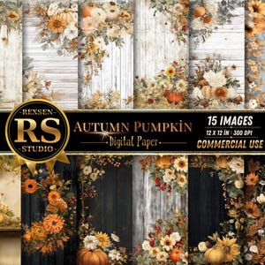 Puede incluir: Una colección de 15 imágenes de papel digital con arreglos de calabazas y flores de otoño sobre fondos de madera rústica. El texto dice REXSEN RS STUDIO AUTUMN PUMPKIN Digital Paper 15 IMAGES 12 X 12 IN 300 DPI COMMERCIAL USE.