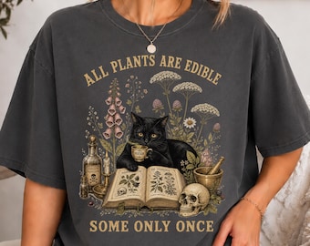 All Plants Are Edible Shirt, Black Cat Tee, Poison Garden Apparel, Gothic Gift for Women