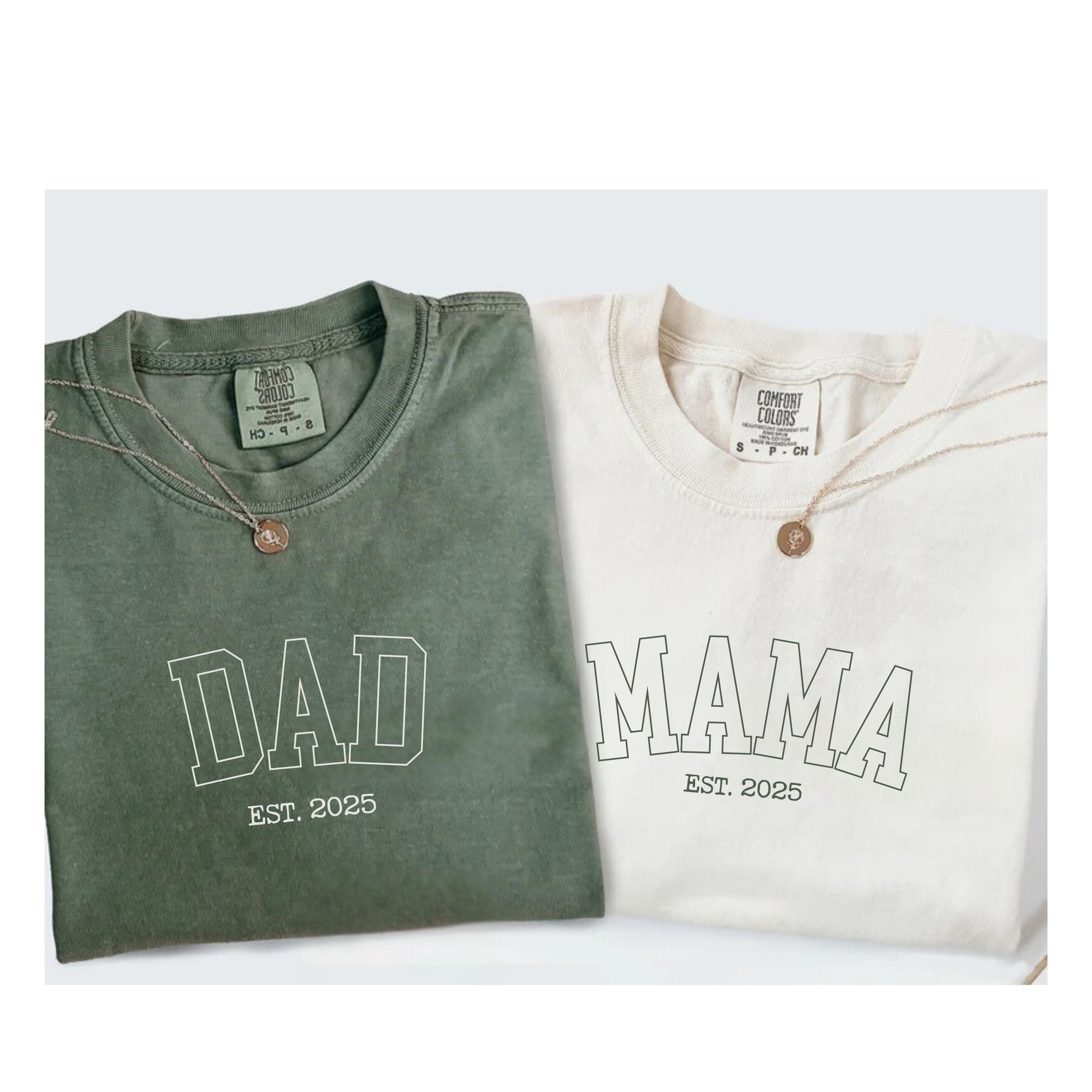 Custom MAMA DAD Sweatshirt or Tshirt | EST. 2025 Shirt | Aunt Uncle Grandma Grandpa Gift | Personalized Family Shirt | New Parents Gift