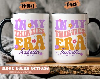 30th Birthday Gift, Personalized In My Thirties Era Mug, Custom Name
