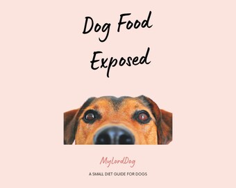 Dog Food Exposed - Ebook - Dog Diet - Dog Health - Pet Food - Pet Health