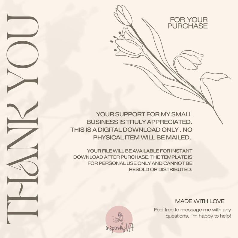 May include: A digital download graphic with a beige background and a floral line art design. The text reads "THANK YOU" and "FOR YOUR PURCHASE". Additional text states the item is a digital download and thanks customers for their support.