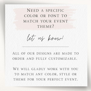 text that provides information about customizing designs for events, stating that all designs are made to order and fully customizable. It also mentions that the designer will work with the customer to match any color, style, or theme for their perfect event.