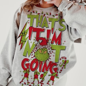 That's It I'm not Going Sublimation Design, Christmas png, Merry Christmas png, Funny Christmas png, Retro Christmas png, grinc png