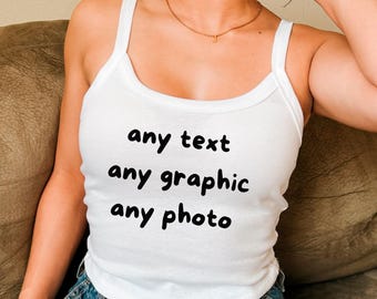 Custom Tank Top, Personalized Photo Tank Top, Insert Your Own Desing Printed Tops,Custom Text Strap Top, Customizable Spaghetti Graphic Top