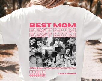 Best Mom Shirt, Only You Shirt, Mom Collage T-Shirt, Custom Mom Photo Shirt, Mothers Day Shirt, Custom Mama Shirt, Gift For Mom, Mom Tshirt