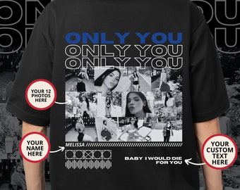 Only You T-Shirt, Only You Foto-Shirt, Freundin-Collage-T-Shirt, personalisiertes Freundin-Shirt, Valentinstags-T-Shirt, Freund-Geschenk