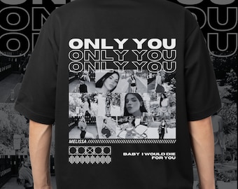 Only You Shirt, Only You Photo Shirt, Girlfriend Collage T-Shirt, Girlfriend Tshirt Only You, Valentines Custom Photo Shirt, Boyfriend Shirt