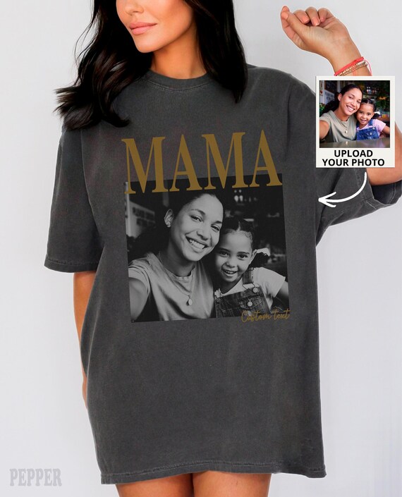 Custom Mama Photo Shirt, Customized Mom Shirts, Vintage T-Shirt For Mommy, Mother's Days Gifts, Your Own Picture Tee, Photo and Text Tees
