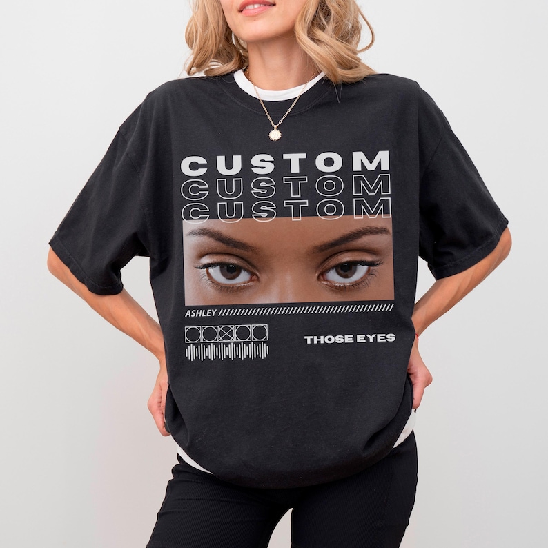 custom-eyes-shirt-only-you-shirt-customized-eyes-on-shirt-for