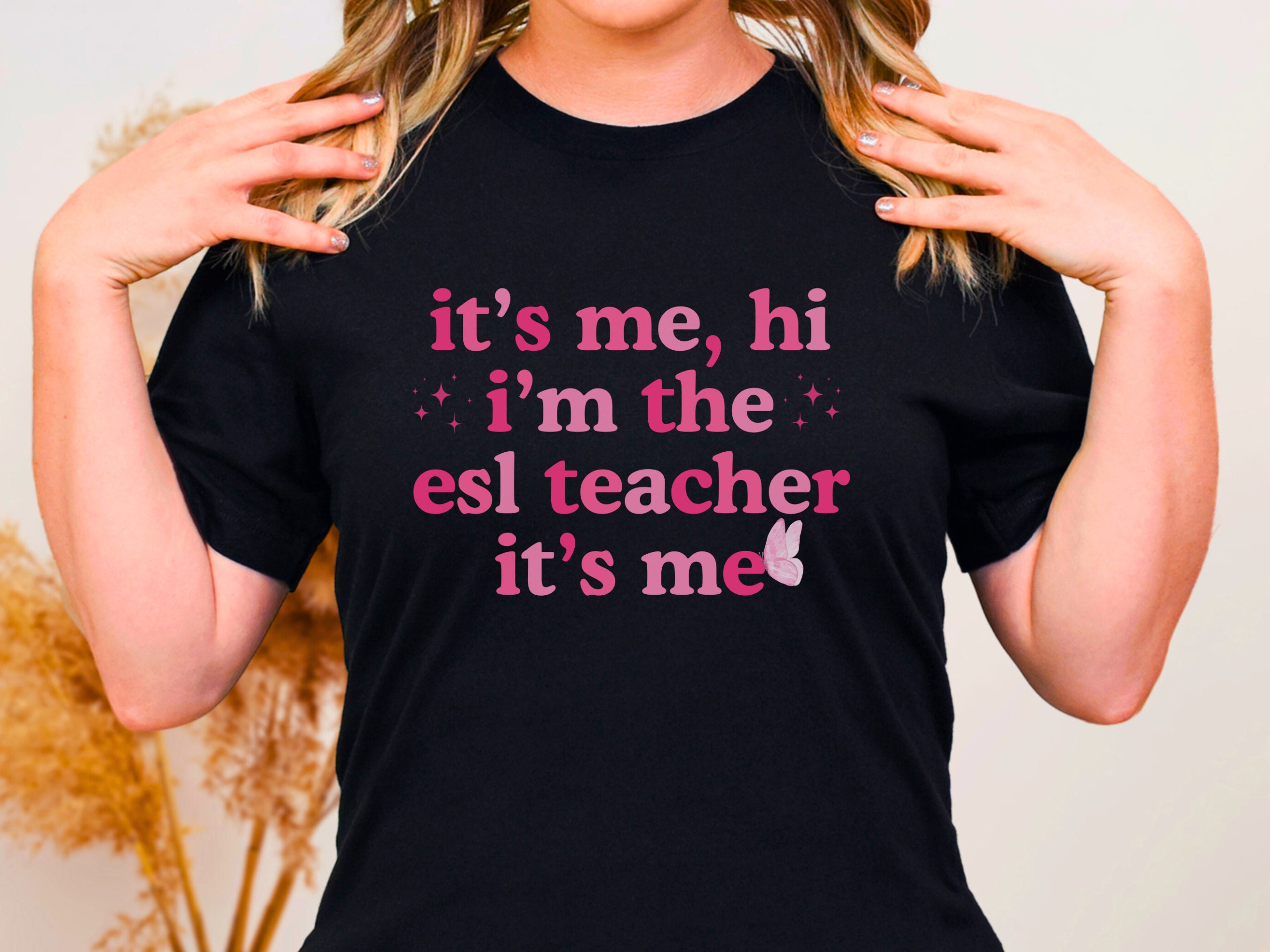 It's Me Hi I'm the ESL Teacher It's Me ESL Teacher Shirt, ESL Teacher