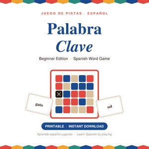 May include: A Spanish word game titled Palabra Clave Beginner Edition featuring a grid of red, blue, and beige squares with an X mark. Two white cards are displayed with the words gato and sol. The text includes JUEGO DE PISTAS, ESPAÑOL, PRINTABLE, INSTANT DOWNLOAD, and Aprende español jugando, Learn Spanish by playing.