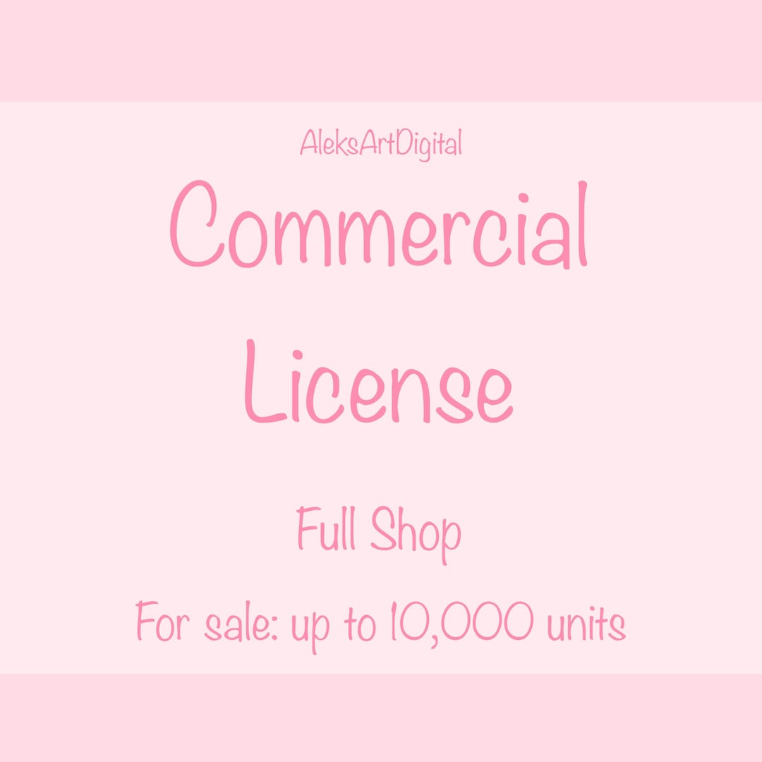 Full Commercial Store License for up to 10,000 Sales (PDF) - Etsy
