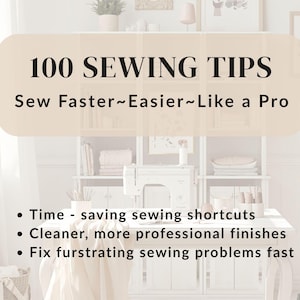 Può includere: Un PDF stampabile con 100 consigli di cucito per cucire più velocemente e più facilmente. L'immagine presenta il testo "From 50 Years of Sewing Experience" e "Instant Download - Printable PDF". I suggerimenti includono scorciatoie e finiture professionali.