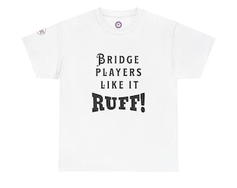 Camiseta engraçada de Bridge | Jogadores de Bridge gostam de Ruff | Jogo humorístico sobre estratégia de Bridge | Presente perfeito para amantes de Bridge | Camiseta de algodão pesado