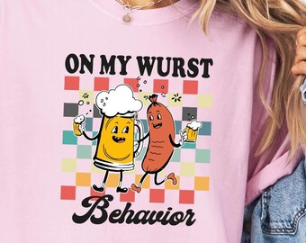 My Wurst Behavior Shirt, Oktoberfest Tee, Beer Lover Tee, Oktoberfest Party Shirt, Comfort Colors Tee, German Bavarian Tee, Beer Mug Tee