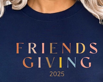Friends Giving Sweatshirt, Thanksgiving Friends Hoodie, Friendsgiving 2025 Gift, Best Friends Sweatshirt, Thankful Matching Fall Sweatshirt