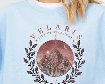 Velaris City of Starlight Sweatshirt, Acotar Book Lover Merch Hoodie, To The Stars Who Listen Quote Wear, Night Court Themed Sweatshirt