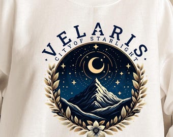 Velaris City Of Starlight Sweatshirt, Night Court Mountain Hoodie, Acotar Bookish Merch Crewneck, To The Stars Who Listen, Bookish Gift