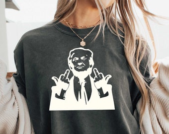 Trump Flip Off Shirt, Middle Fingers President Shirt, Funny Republican Tee, Trump Shirt, Political Tee, Election Shirt, Comfort Colors