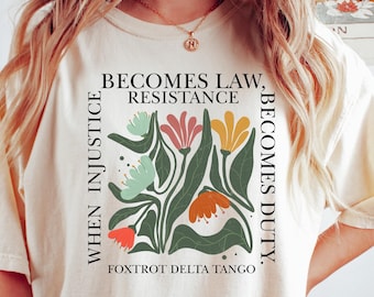 Camiseta anti-Trump, camiseta FDT, camiseta Becomes Law, camiseta de protesta, camiseta de resistencia, Foxtrot Delta Tango, camiseta Injustice Law, colores cómodos
